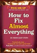 HOW TO FIX ALMOST EVERYTHING