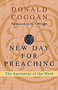 A NEW DAY FOR PREACHING