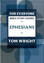 EPHESIANS FOR EVERYONE STUDY GUIDE