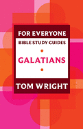 GALATIANS FOR EVERYONE