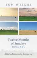 TWELVE MONTHS OF SUNDAYS YEARS A B & C