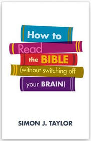 HOW TO STUDY THE BIBLE WITHOUT SWITCHING OFF YOUR BRAIN