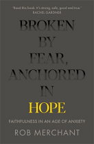 BROKEN BY FEAR ANCHORED IN HOPE