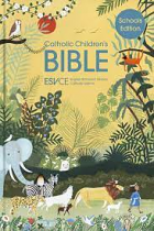ESV CATHOLIC CHILDRENS BIBLE SCHOOLS EDITION