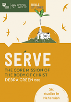 SERVE:THE CORE MISSION OF THE BODY OF CHRIST