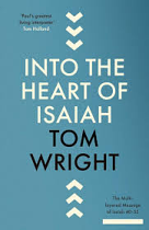 INTO THE HEART OF ISAIAH