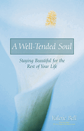 A WELL-TENDED SOUL