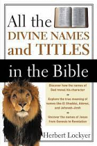 ALL THE DIVINE NAMES & TITLES IN THE BIBLE