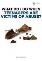 WHEN TEENAGERS ARE VICTIMS OF ABUSE