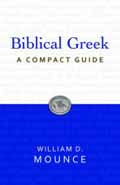 BIBLICAL GREEK A COMPACT GUIDE
