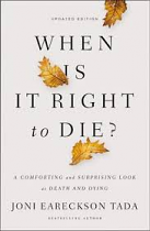 WHEN IS IT RIGHT TO DIE