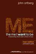 THE ME I WANT TO BE TEEN EDITION PARTICIPANTS GUIDE