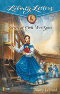 SECRETS OF CIVIL WAR SPIES