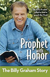 BILLY GRAHAM STORY PROPHET WITH HONOR