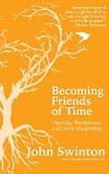 BECOMING FRIENDS OF TIME