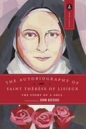 THE AUTOBIOGRAPHY OF ST THERESE OF LISIEUX