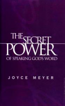THE SECRET POWER OF SPEAKING GOD'S WORD