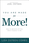 YOU ARE MADE FOR MORE