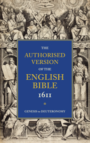 THE AUTHORISED VERSION OF THE ENGLISH BIBLE 1611 GENESIS - DEUTERONOMY