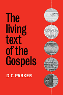THE LIVING TEXT OF THE GOSPELS