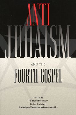 ANTI JUDAISM AND THE 4TH GOSPEL
