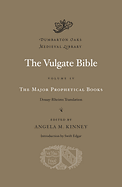 THE VULGATE BIBLE: THE MAJOR PROPHETICAL BOOKS