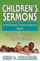 CHILDRENS SERMONS RCL YEAR B