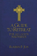 A GUIDE TO RETREAT