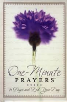 ONE MINUTE PRAYERS TO BEGIN & END YOUR DAY