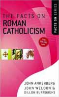 THE FACTS ON ROMAN CATHOLICISM