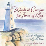 WORDS OF COMFORT FOR TIMES OF LOSS