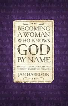 BECOMING A WOMAN WHO KNOWS GOD BY NAME