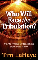 WHO WILL FACE THE TRIBULATION?