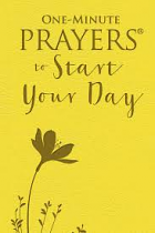 ONE MINUTE PRAYERS TO START YOUR DAY