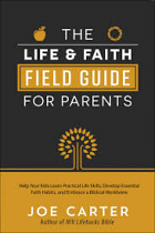 LIFE AND FAITH FIELD GUIDE FOR PARENTS