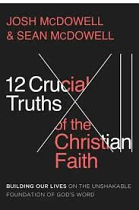12 TRUTHS OF THE CHRISTIAN FAITH