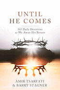 UNTIL HE COMES