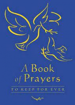 A BOOK OF PRAYERS TO KEEP FOREVER
