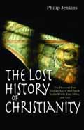 THE LOST HISTORY OF CHRISTIANITY