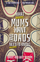 WHAT MUMS WANT AND DADS NEED TO KNOW
