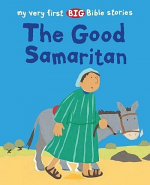 MY VERY FIRST BIG BIBLE STORIES THE GOOD SAMARITAN