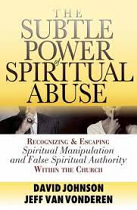 THE SUBTLE POWER OF SPIRITUAL ABUSE