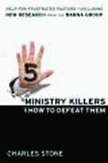 5 MINISTRY KILLERS AND HOW TO DEFEAT THE