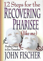 12 STEPS FOR THE RECOVERING PHARISEE