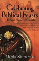 CELEBRATING BIBLICAL FEASTS IN YOUR HOME OR CHURCH