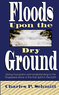 FLOODS UPON THE DRY GROUND