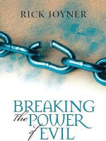BREAKING THE POWER OF EVIL