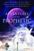 ADVENTURES IN THE PROPHETIC