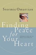 FINDING PEACE FOR YOUR HEART