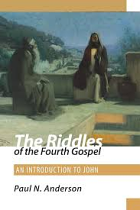 THE RIDDLES OF THE FOURTH GOSPEL